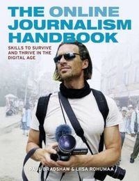 The Online Journalism Handbook; Paul Bradshaw; 2011