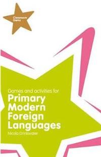 Classroom Gems: Games and Activities for Primary Modern Foreign Languages; Nicola Drinkwater; 2008