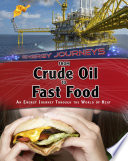From Crude Oil to Fast Food; Ian Graham; 2015