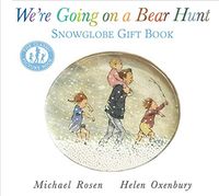 We're Going on a Bear Hunt: Snowglobe Gift Book; Michael Rosen; 2017