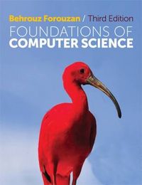 Foundations of Computer Science; Behrouz A. Forouzan; 2013