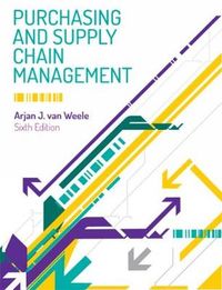 Purchasing and Supply Chain Management; Arjan Van Weele; 2014
