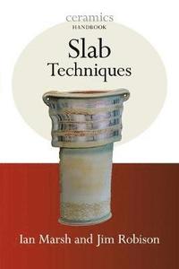Slab Techniques; Marsh Ian, Robison Jim; 2010