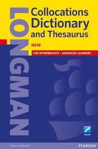 Longman Collocations Dictionary and Thesaurus Paper with online; Michael Mayor; 2013