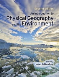 An Introduction to Physical Geography and the Environment pack (contains CD); Joseph Holden; 2010