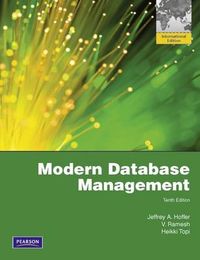 Modern Database Management Global Edition; Jeffrey Hoffer, V Ramesh, Heikki Topi; 2010