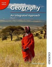 Geography: An Integrated Approach; David Waugh; 2009
