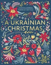Ukrainian Christmas; Nadiyka Gerbish; 2022