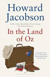 In the Land of Oz; Howard Jacobson; 2011