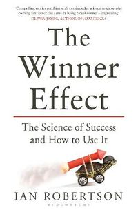 The Winner Effect; Ian Robertson; 2013