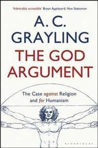 The God Argument; A. C. Grayling; 2014
