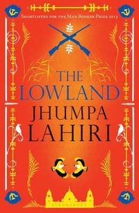 The Lowland; Jhumpa Lahiri; 2013
