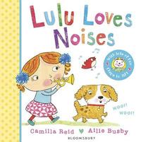 Lulu Loves Noises; Camilla Reid; 2014