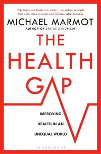 The Health Gap; Michael Marmot; 2016