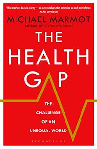 Health Gap; Michael Marmot; 2015
