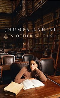 In Other Words; Jhumpa Lahiri; 2016