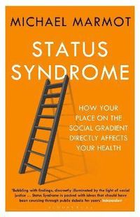 Status Syndrome; Michael Marmot; 2015