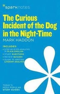 The Curious Incident of the Dog in the Night-Time (SparkNotes Literature Guide); Sparknotes, Mark Haddon; 2014