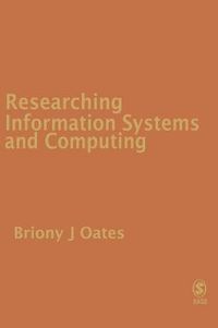 Researching Information Systems and Computing; Briony J Oates; 2005