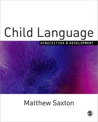 Child Language; Saxton Matthew; 2010