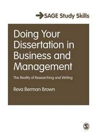 Doing Your Dissertation in Business and Management; Reva Berman Brown; 2006
