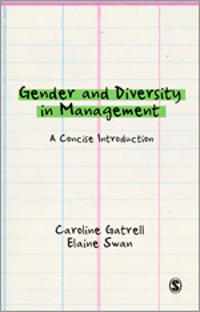 Gender and Diversity in Management; Caroline Gatrell, Elaine Swan; 2008