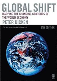 Global Shift; Peter Dicken; 2007