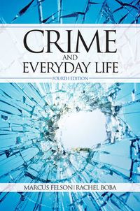 Crime and Everyday Life; Marcus Felson, Rachel Boba; 2010