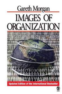 Images of Organization; Gareth Morgan; 2006