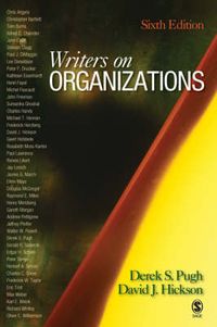 Writers on Organizations; Derek Salman Pugh, David J. Hickson; 2007