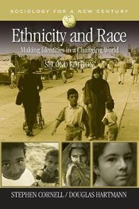 Ethnicity and Race; Stephen E. Cornell, Douglas Hartmann; 2007
