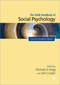 The SAGE Handbook of Social Psychology; Michael A. Hogg, Joel Cooper; 2007