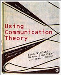 Using Communication Theory; Sven Windahl, Benno Signitzer, Jean T Olson; 2009