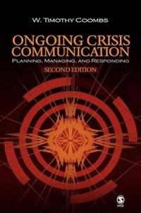 Ongoing Crisis Communication; W. Timothy Coombs; 2007