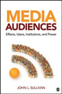 Media Audiences; John L. Sullivan; 2012