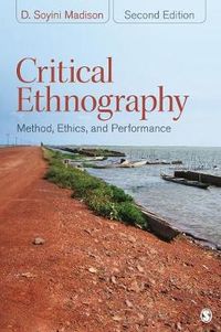 Critical Ethnography; D. Soyini Madison; 2011
