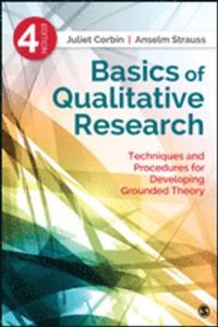 Basics of Qualitative Research; Juliet Corbin, Anselm Strauss; 2015