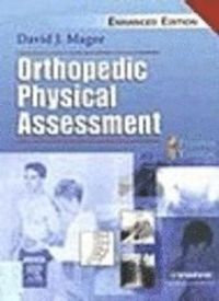 Orthopedic Physical Assessment Enhanced Edition; David J Magee; 2005