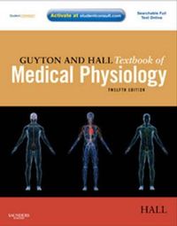 Guyton and Hall Textbook of Medical Physiology; John E. Hall; 2010