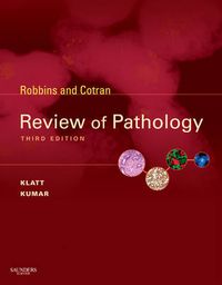 Robbins and Cotran Review of Pathology; Klatt Edward C., Kumar Vinay; 2009