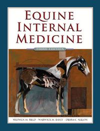 Equine Internal Medicine; Reed Stephen M., Bayly Warwick M., Sellon Debra C.; 2009