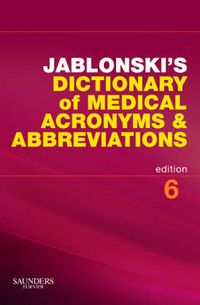 Jablonski's Dictionary of Medical Acronyms and Abbreviations with CD-ROM; Stanley Jablonski; 2008