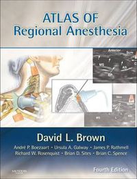 Atlas of Regional Anesthesia; David L. Brown; 2010