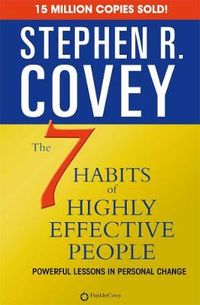 The 7 Habits of Highly Effective People; Stephen R. Covey; 2004