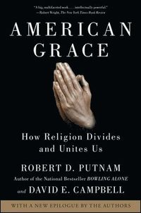 American Grace; Robert D. Putnam, David E. Campbell; 2012