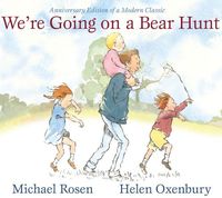 We're Going on a Bear Hunt; Michael Rosen; 2009