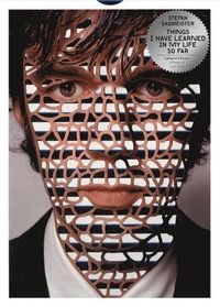 Things I have learned in my life so far, Updated Edition; Stefan Sagmeister; 2013