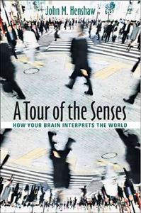 A Tour of the Senses; John M. Henshaw; 2012