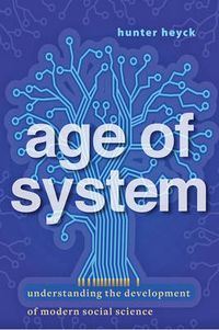 Age of System; Hunter Heyck; 2015