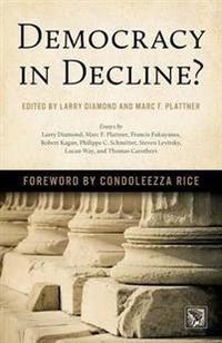 Democracy in Decline?; Larry Diamond, Marc F Plattner; 2016